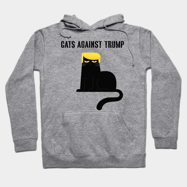 Cats Against Trump Hoodie by Dizzyland